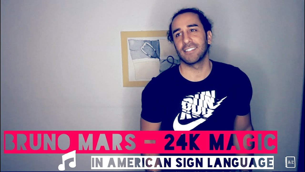 Mars Asl Bruno Mars — 24K Magic (ASL) 🙌🍾💰 - YouTube