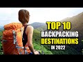 Top 10 Backpacking Destinations - Most Beautiful Travel Destination In The World [2022]