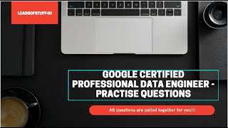 Google Cloud Professional Data Engineer Practise Questions - 3