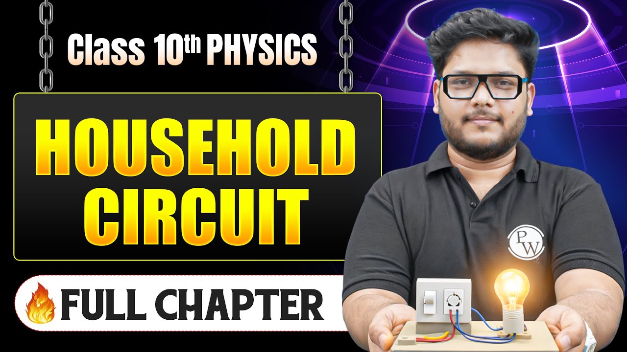 Household Circuit Complete Chapter in One Shot | Class 10 Physics | ICSE Board | LEGEND 2026