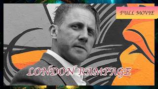 London Rampage (2018) | Bahasa Inggris | Aksi