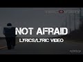 Eminem - Not Afraid (Lyrics/Lyric Video)