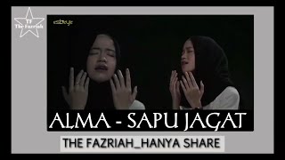 ALMA - SAPU JAGAT | THE FAZRIAH_HANYA SHARE