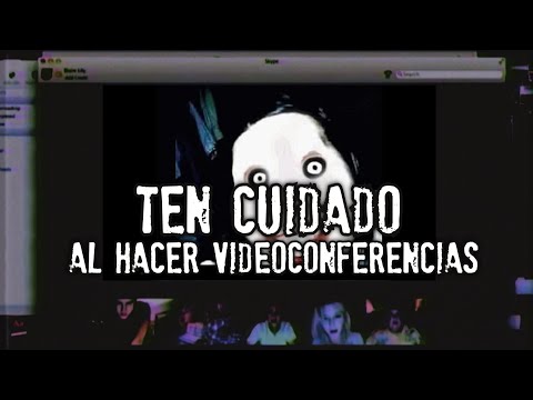 TEN CUIDADO AL HACER VIDEOCONFERENCIAS