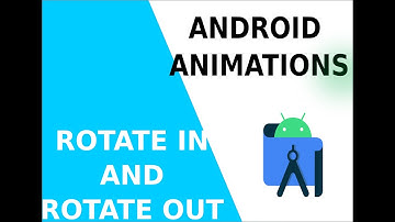 is that Animation is hard to learn? Android Animation Tutorial 1, Rotate In and Rotate out,what ?