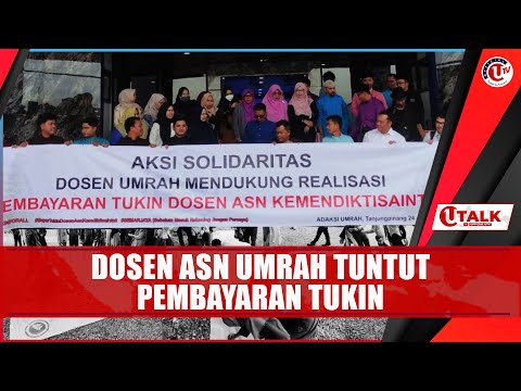 [LIVE] U TALK: DOSEN ASN UMRAH TUNTUT PEMBAYARAN TUKIN