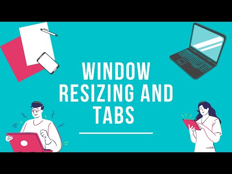 Window resizing and tabs