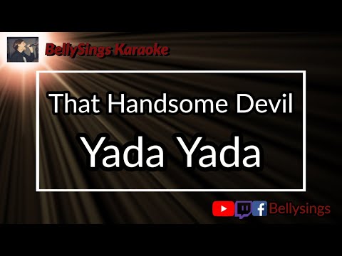 That Handsome Devil - Yada Yada (Karaoke)
