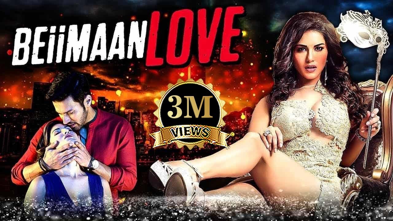 Beiimaan Love (बेईमान लव) Full Romantic Movie Sunny Leone Rajneesh Duggal Superhit Hindi Movie