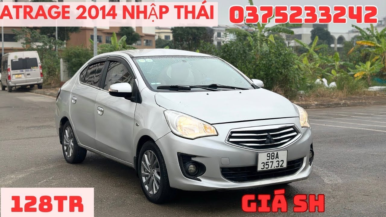 128tr MITSUBISHI ATRAGE 2014 nhập Thái siêu tiết kiệm siêu bền alo 0375233242