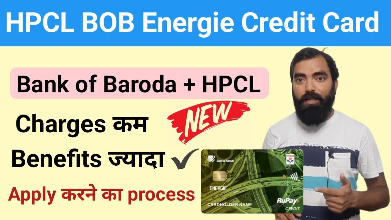 HPCL Bank Of Baroda Energie Credit Card BOB New Card Benefits And 