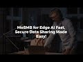 Supercharge Edge AI with MoSMB: Fast, Secure &amp; Scalable File Sharing