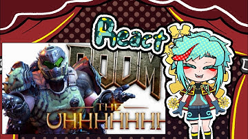Doom explained by and idiot react