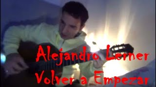 🎼Alejandro Lerner - volver a empezar cover guitarra fingerstyle #NicolásOlivero🎸