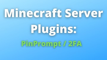 Minecraft Server Plugins: PinPrompt ~ Setup 2FA easily on your server