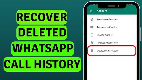 [2023] How to Recover Deleted WhatsApp Call History | Restore WhatsApp Call History