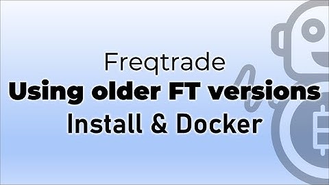 Install previous Freqtrade trading bot versions