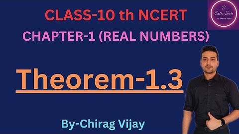 Class 10 Maths | Theorem 1.3 | Chapter 1 Real Numbers | New NCERT