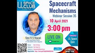 Space Craft Mechanisms | Webinar session 35 | UL Space Club