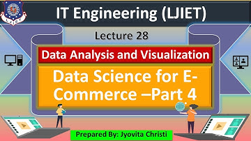 Lec-28_Data Science for E-Commerce -Part 4 | Data Analysis & Visualization | IT Engineering