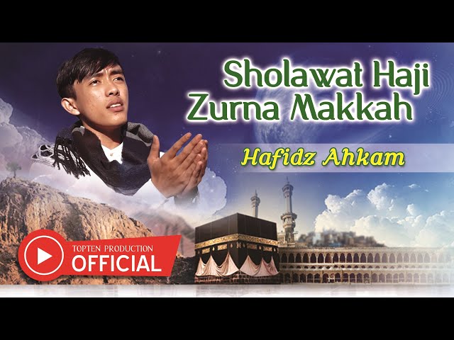 Hafidz Ahkam Syubbanul Muslimin - Sholawat Haji | Dangdut (Official Music Video) class=