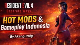 🔥 HOT MODS Resident Evil 4 - Separate Ways Gameplay Indonesia Chapter 3 🔥