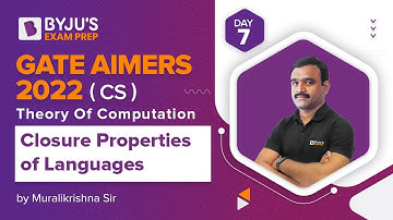 GATE AIMERS 2022 | CS | Theory Of Computation | Closure Properties of Languages | Muralikrishna