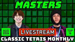 MASTERS AUG '26 TOP 16 | ALEXT KPOKE | CLASSIC TETRIS MONTHLY