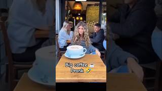 big coffee ☕ prank 😂 #funny #prank #viral #trending #shorts