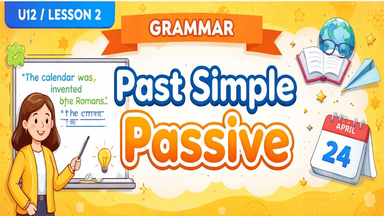look 5 . U12 . L2 : Grammar ( Past Simple Passive )