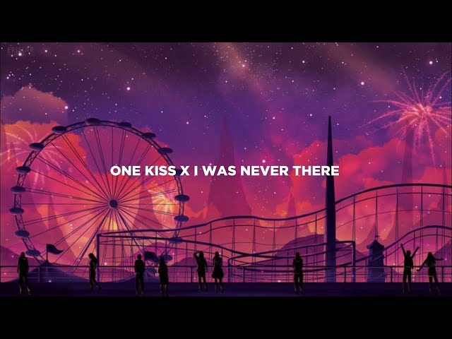 One kiss x i was Never There ( slowed + tiktok version) Lyrics