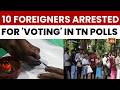 ECI Orders Major Probe After Foreign Nationals Allegedly Cast Votes In Tamil Nadu Elections
