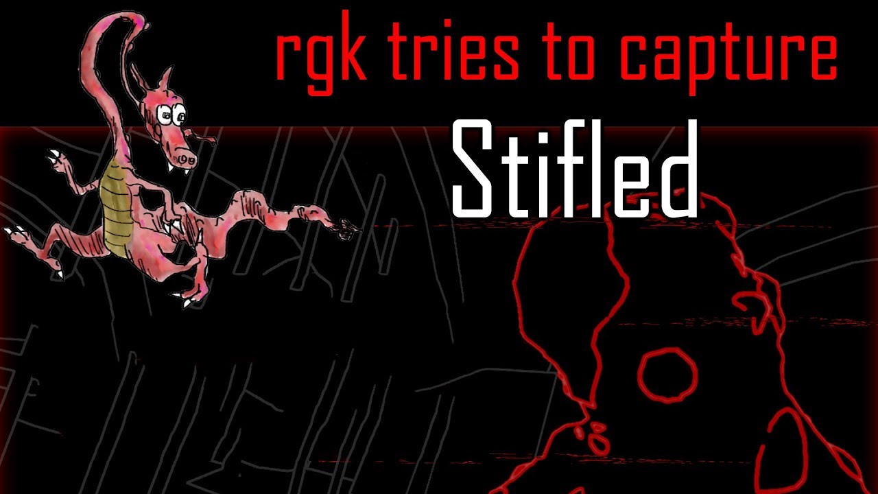 rgk tries to capture Stifled (English)