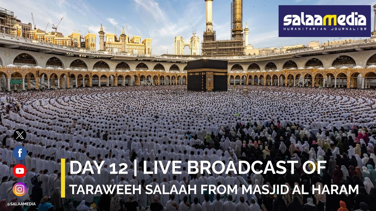 Day 12 | Live broadcast of Taraweeh Salaah from Masjid Al Haram. #Ramadan2026SM.