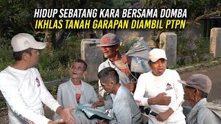 HIDUP SEBATANG KARA BARENG DOMBA | KI RODI IKHLAS TANAH GARAPANNYA DIAMBIL PTPN