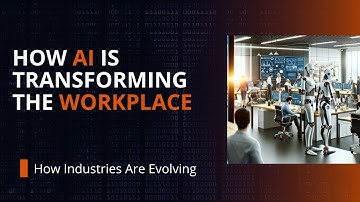 AI is Transforming the Workplace: How Industries are Evolving
