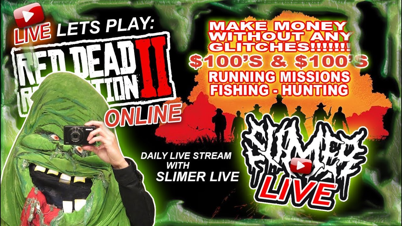 MAKE MONEY $$$ LIVE streaming with SLIMER LIVE - RED DEAD REDEMPTION 2