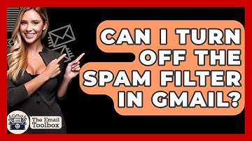 Can I Turn Off The Spam Filter In Gmail? - TheEmailToolbox.com