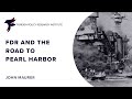 FDR and the Road to Pearl Harbor