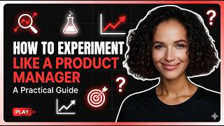 How to Experiment like a Product Manager