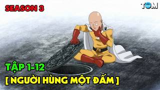 Người Hùng Một Đấm - One Punch Man | SS3: Tập 1-12 | Tóm Tắt & Phân Tích Anime Hành Động Hài