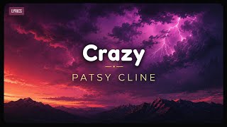 Patsy Cline - Crazy (Lyrics Video)  