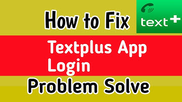 Fix TextPlus Sign Up Error Solve | Textplus Login Problem Solve | TextPlus Sign Up Error