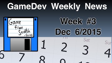 GameFromScratch GameDev Weekly News: Week 3 Dec 6/2015
