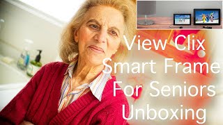 View Clix Smart Video Frame for Seniors Unboxing