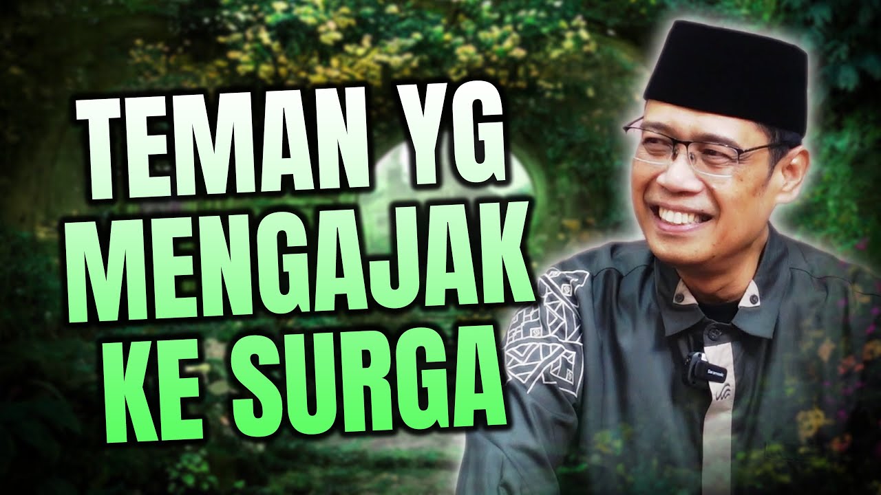 TEMAN YANG MENGAJAK KE SURGA
