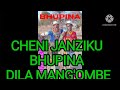 CHENI JANZIKU BHUPINA DILA MANG OMBE 0663606288 0786039122