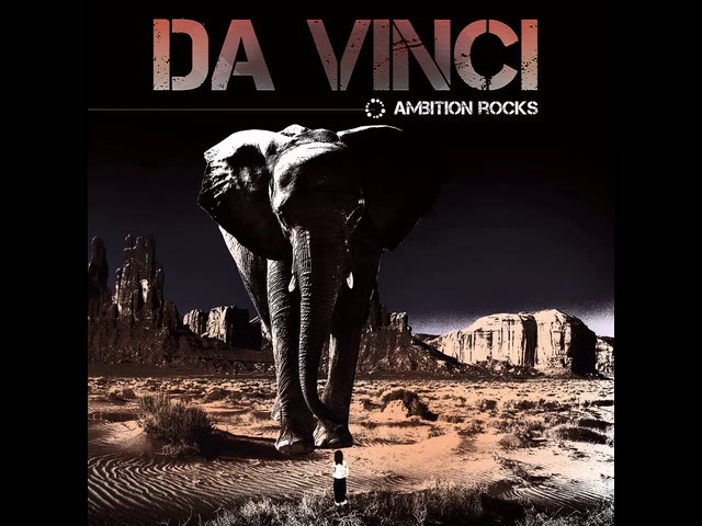 DA VINCI.......AMBITION ROCKS class=