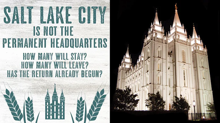 Salt Lake City is Not the Permanent Headquarters -...