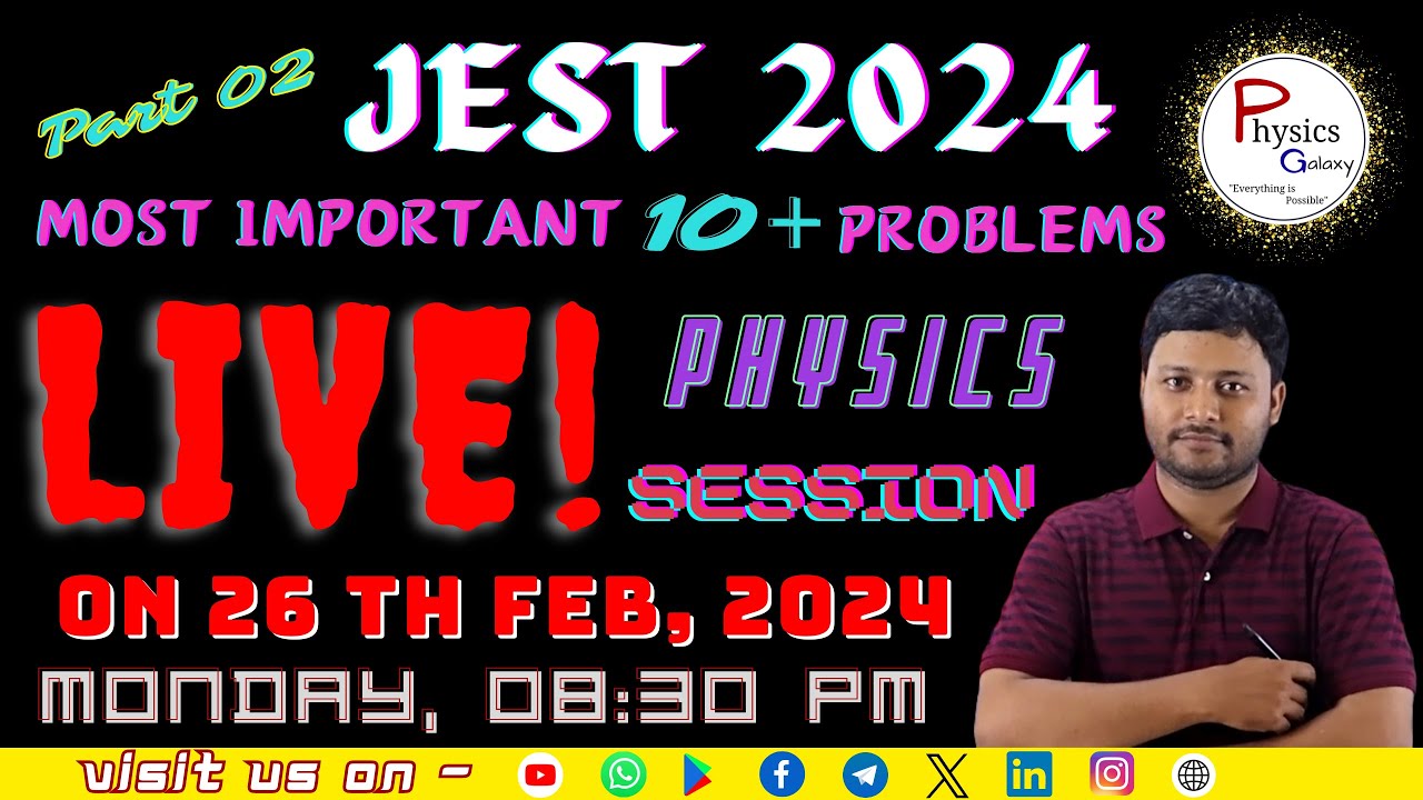 JEST 2024 Special Problem Session Part 02 @physicsgalaxy1537 - YouTube